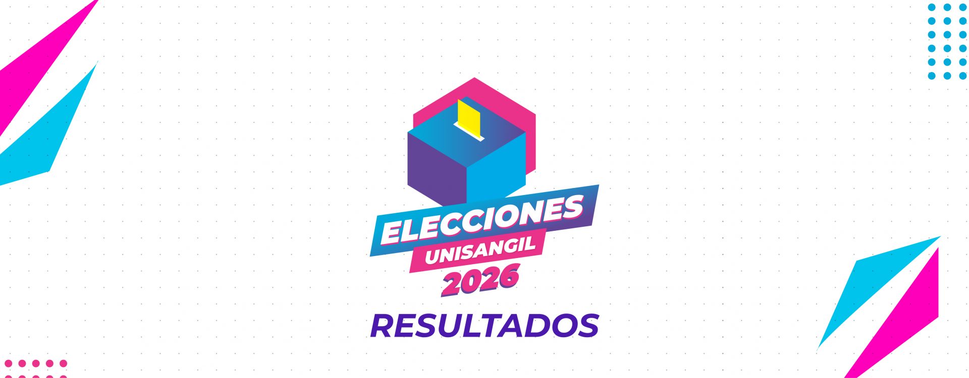 Resultados de las Elecciones UNISANGIL 2026: Nuevos representantes para una comunidad más fuerte
