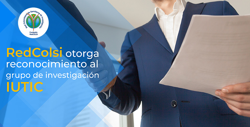 RedColsi otorga reconocimiento al grupo de investigación IUTIC