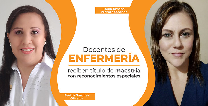 Docentes de Enfermería reciben título de maestría con reconocimientos especiales