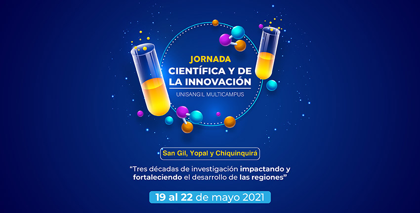 Jornada Científica y de la Innovación 2021 “Tres décadas de investigación impactando y fortaleciendo el desarrollo de las regiones”
