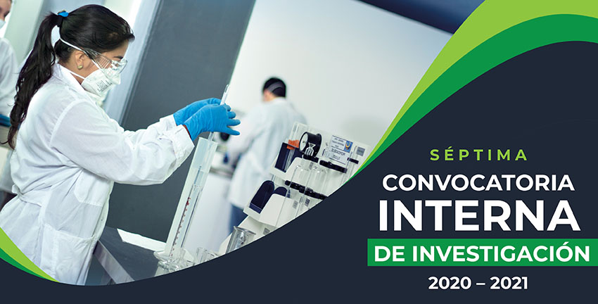 Séptima Convocatoria Interna de Investigación 2020 – 2021 “Ciencias Básicas para el desarrollo institucional”
